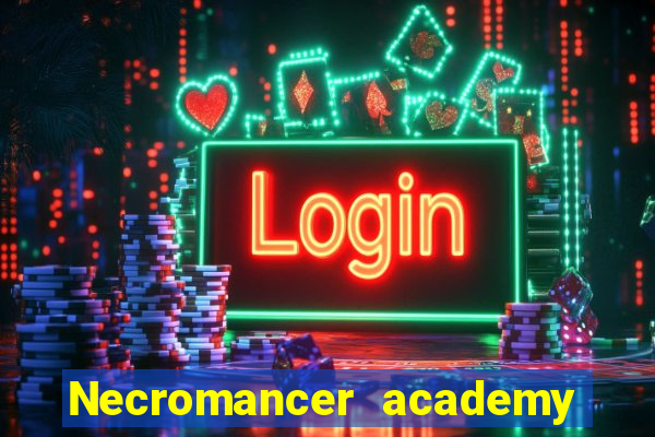 Necromancer academy and the genius summoner wiki